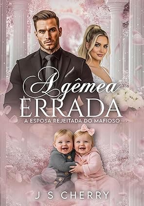 A Gêmea Errada: A Esposa Rejeitada do Mafioso - Grátis Pelo Kindle