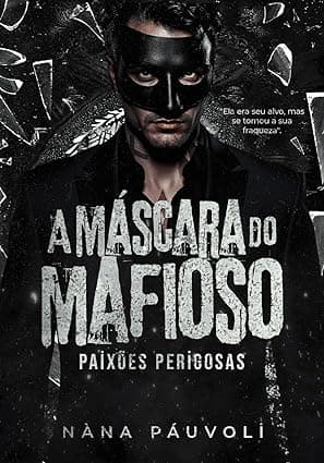 A Máscara do Mafioso - Grátis Pelo Kindle