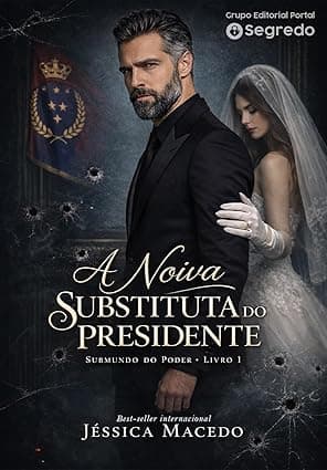 A noiva substituta do presidente - Grátis Pelo Kindle
