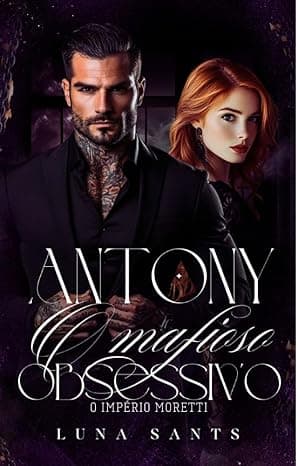ANTONY: O MAFIOSO OBSESSIVO - Grátis Pelo Kindle