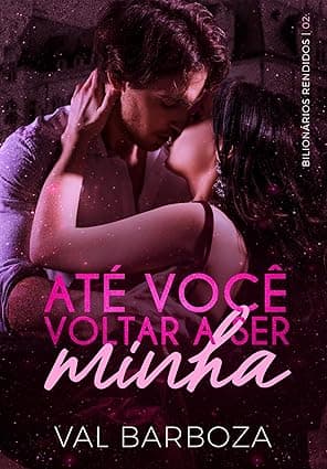 Até Você Voltar a Ser Minha - Grátis Pelo Kindle