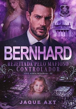BERNHARD: Rejeitada pelo mafioso controlador - Grátis Pelo Kindle