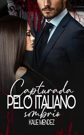 Capturada pelo Italiano Sombrio - Grátis Pelo Kindle