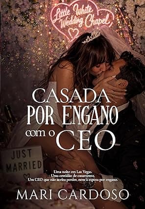 Casada Por Engano com o CEO - Grátis Pelo Kindle