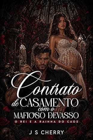 Contrato de Casamento com o Mafioso Devasso - Grátis Pelo Kindle