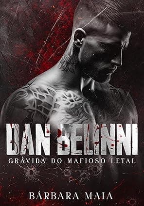 DAN BELINNI: Grávida do mafioso letal - Grátis Pelo Kindle