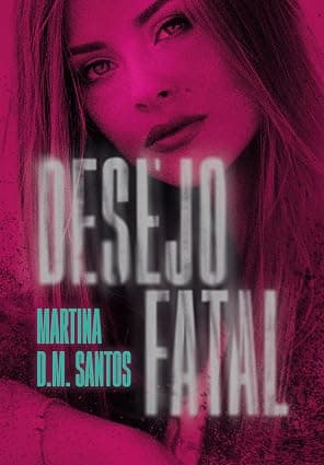 Desejo Fatal - Grátis Pelo Kindle