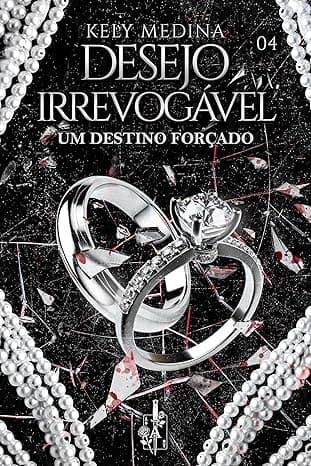 Desejo irrevogável : Um destino forçado - Grátis Pelo Kindle