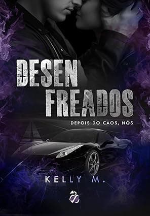 Desenfreados – Depois do Caos Nós - Grátis Pelo Kindle