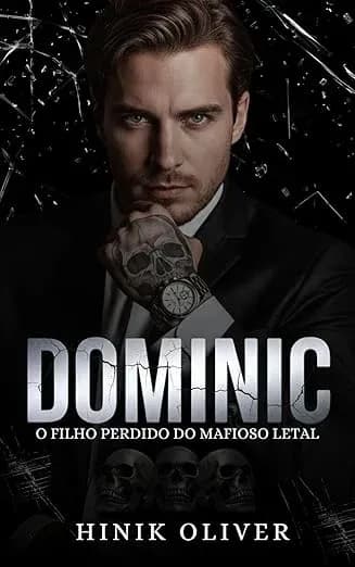 DOMINIC – O Filho Perdido do Mafioso Letal - Grátis Pelo Kindle