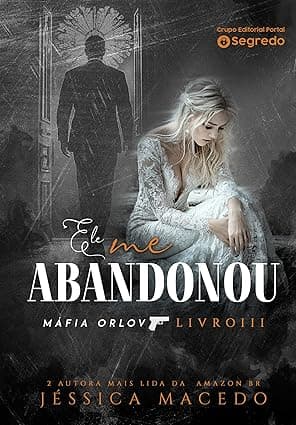 Ele me abandonou - Grátis Pelo Kindle