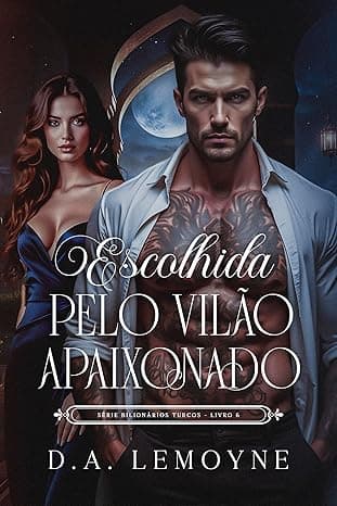 Escolhida Pelo Vilão Apaixonado - Grátis Pelo Kindle