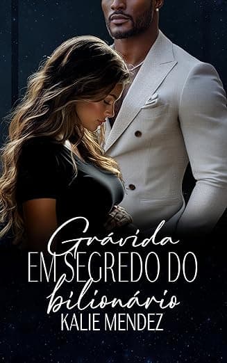 Grávida em Segredo do Bilionário - Grátis Pelo Kindle