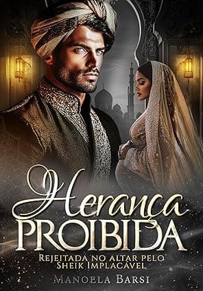 Herança proibida: rejeitada no altar pelo Sheik implacável - Grátis Pelo Kindle