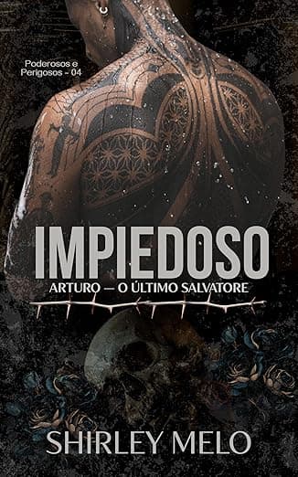 IMPIEDOSO : ARTURO — O ÚLTIMO SALVATORE - Grátis Pelo Kindle