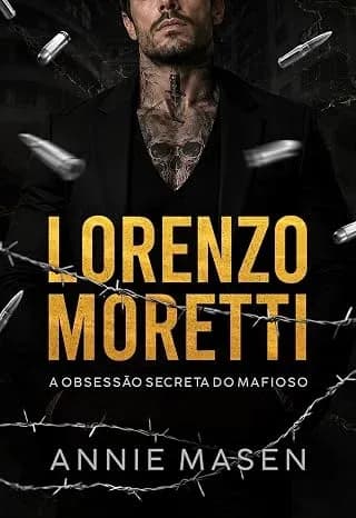 LORENZO MORETTI: A obsessão secreta do mafioso - Grátis Pelo Kindle