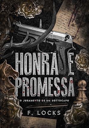 (Máfia) Honra e Promessa:O juramento de um Sottocapo - Grátis Pelo Kindle