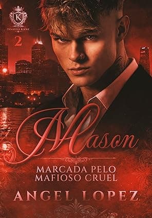 MASON: Marcada pelo Mafioso Cruel - Grátis Pelo Kindle