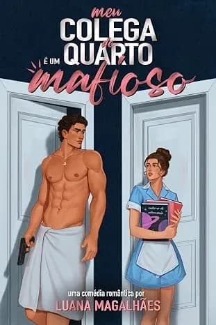 Meu Colega de Quarto É Um Mafioso - Grátis Pelo Kindle