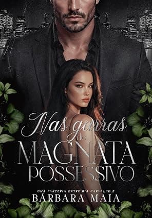 Nas Garras do Magnata Possessivo - Grátis Pelo Kindle