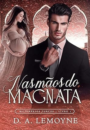 Nas Mãos do Magnata - Grátis Pelo Kindle