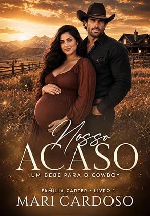 Nosso Acaso: Um Bebê para o Cowboy - Grátis Pelo Kindle