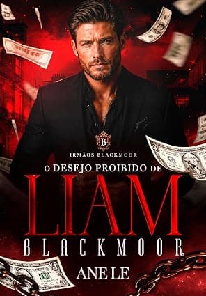 O DESEJO PROIBIDO DE LIAM BLACKMOOR - Grátis Pelo Kindle
