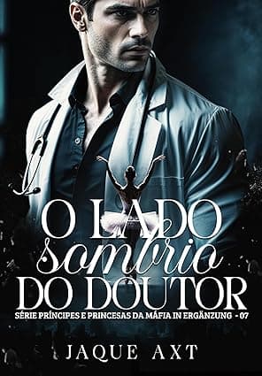 O LADO SOMBRIO DO DOUTOR - Grátis Pelo Kindle
