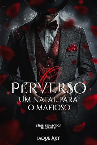 O PERVERSO: Um natal para o mafioso - Grátis Pelo Kindle