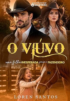 O VIÚVO: Uma Filha Inesperada para o Fazendeiro - Grátis Pelo Kindle