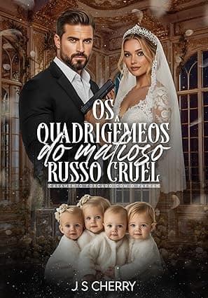 Os Quadrigêmeos do Mafioso Russo Cruel: Casamento forçado com o Pakhan - Grátis Pelo Kindle