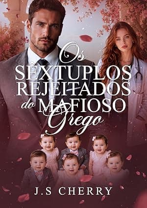 Os sêxtuplos rejeitados do mafioso grego - Grátis Pelo Kindle