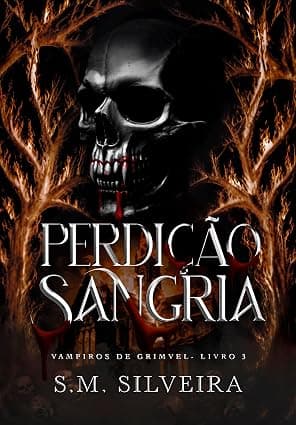 Perdição Sangria: Uma Dark Romantasia com Vampiro - Grátis Pelo Kindle