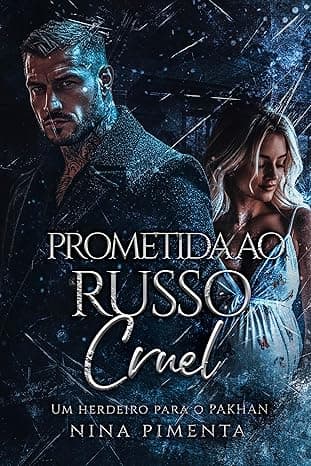 Prometida ao Russo CRUEL: Um Herdeiro para o PAKHAN - Grátis Pelo Kindle