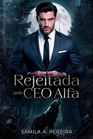 Rejeitada pelo CEO Alfa - Grátis Pelo Kindle