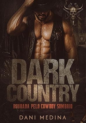 Roubada pelo Cowboy Sombrio: DARK COUNTRY - Grátis Pelo Kindle