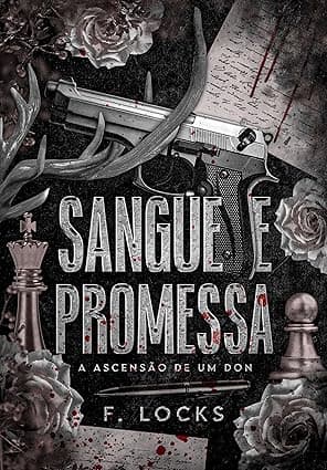 Sangue e Promessa:A ascensão de um Don - Grátis Pelo Kindle