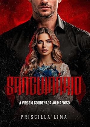 Sanguinário : A virgem condenada ao mafioso - Grátis Pelo Kindle