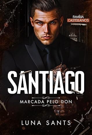 SANTIAGO – MARCADA PELO DON - Grátis Pelo Kindle