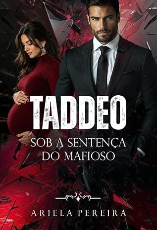 Taddeo: Sob a Sentença do Mafioso - Grátis Pelo Kindle