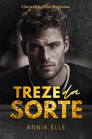 Treze da Sorte - Grátis Pelo Kindle