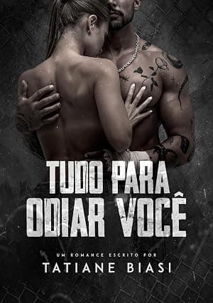 Tudo para odiar você - Grátis Pelo Kindle