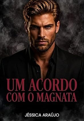Um Acordo com o Magnata - Grátis Pelo Kindle