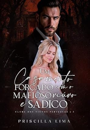 Um casamento forçado com o mafioso viúvo e sádico - Grátis Pelo Kindle