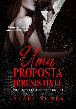 UMA PROPOSTA IRRESISTÍVEL - Grátis Pelo Kindle