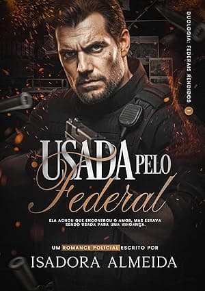 Usada pelo Federal: Duologia: Federais Rendidos - Grátis Pelo Kindle