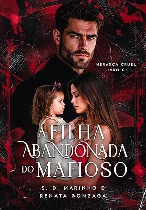 A FILHA ABANDONADA DO MAFIOSO - Grátis Pelo Kindle