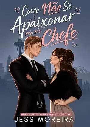 Como Não se Apaixonar pelo seu Chefe - Grátis Pelo Kindle