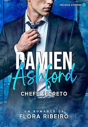 Damien Ashford: Chefe Secreto - Grátis Pelo Kindle