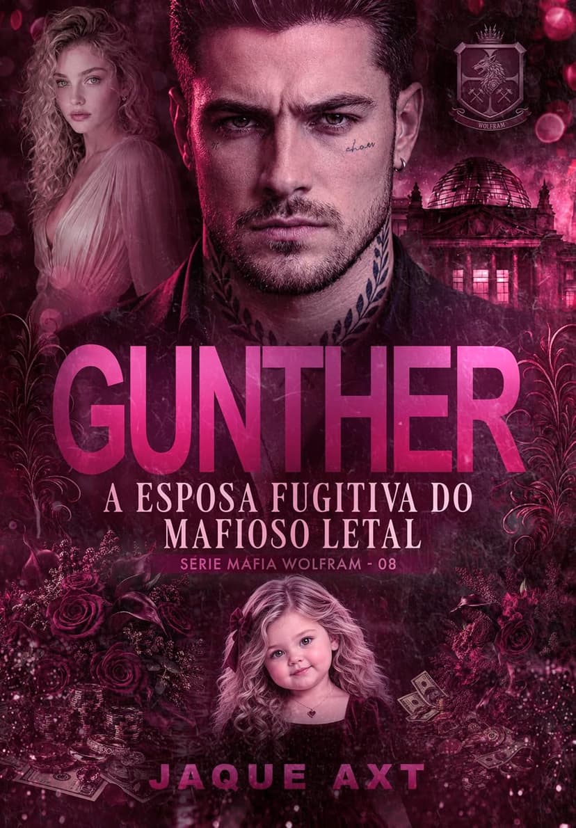 GUNTHER : A esposa fugitiva do mafioso letal (Máfia Wolfram Livro 8) - Grátis Pelo Kindle